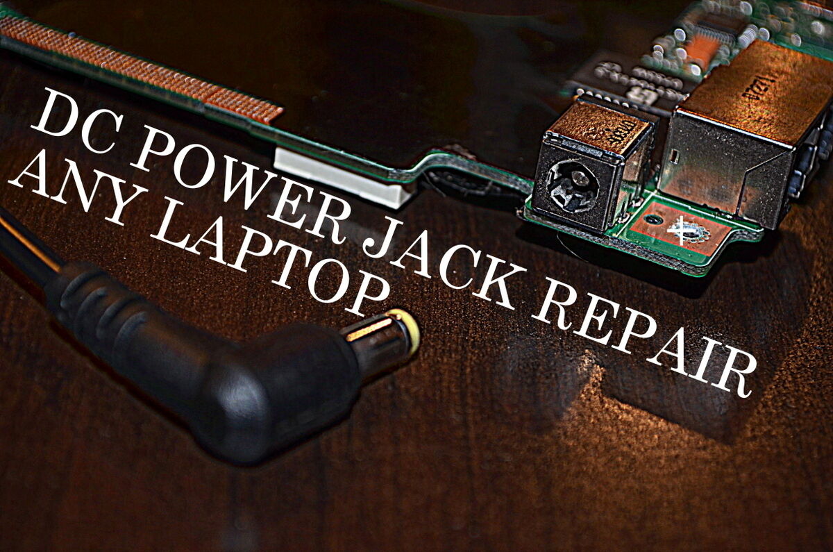 Dc Power Jack Repair Service Dell Hp Asus Acer Sony Vaio Gateway Toshiba Laptop